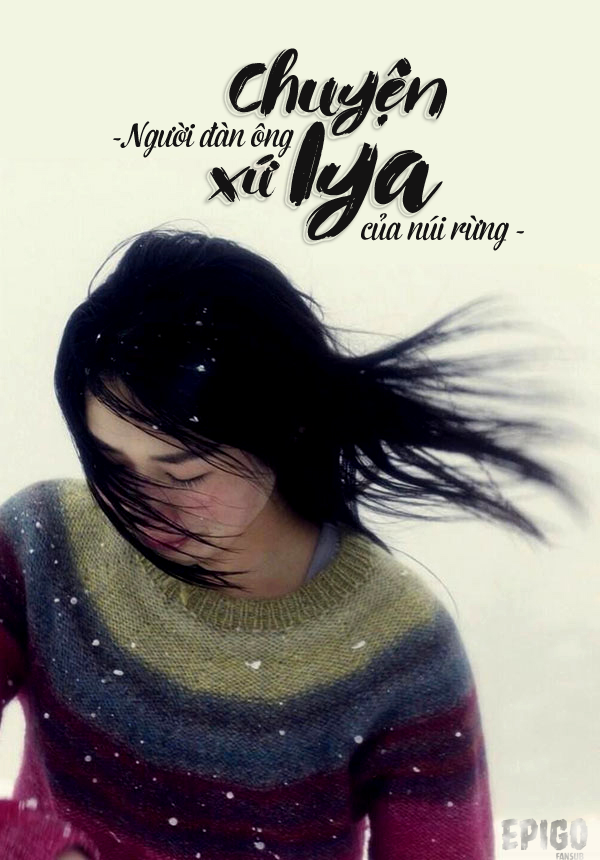 THE TALE OF IYA &ndash; A MAN IN THE HEART OF THE MOUNTAINS &ndash; Chuyện xứ Iya &ndash; Người đ&agrave;n &ocirc;ng của n&uacute;i rừng &ndash; (2013)